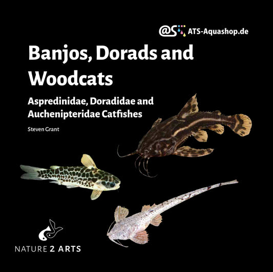 Banjos, Dorads and Woodcats – Aspredinidae, Doradidae and Auchenipteridae Catfishes